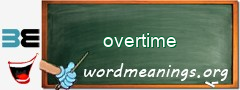 WordMeaning blackboard for overtime